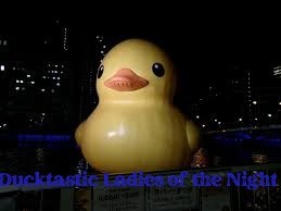 Ducktastic Ladies of the Night