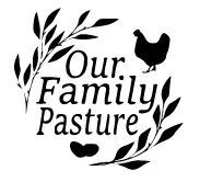 Our Family Pasture