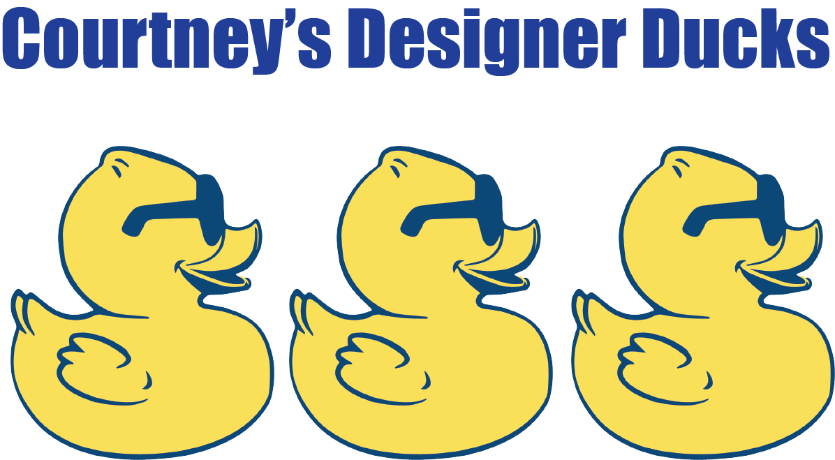 Courtney's Designer Ducks